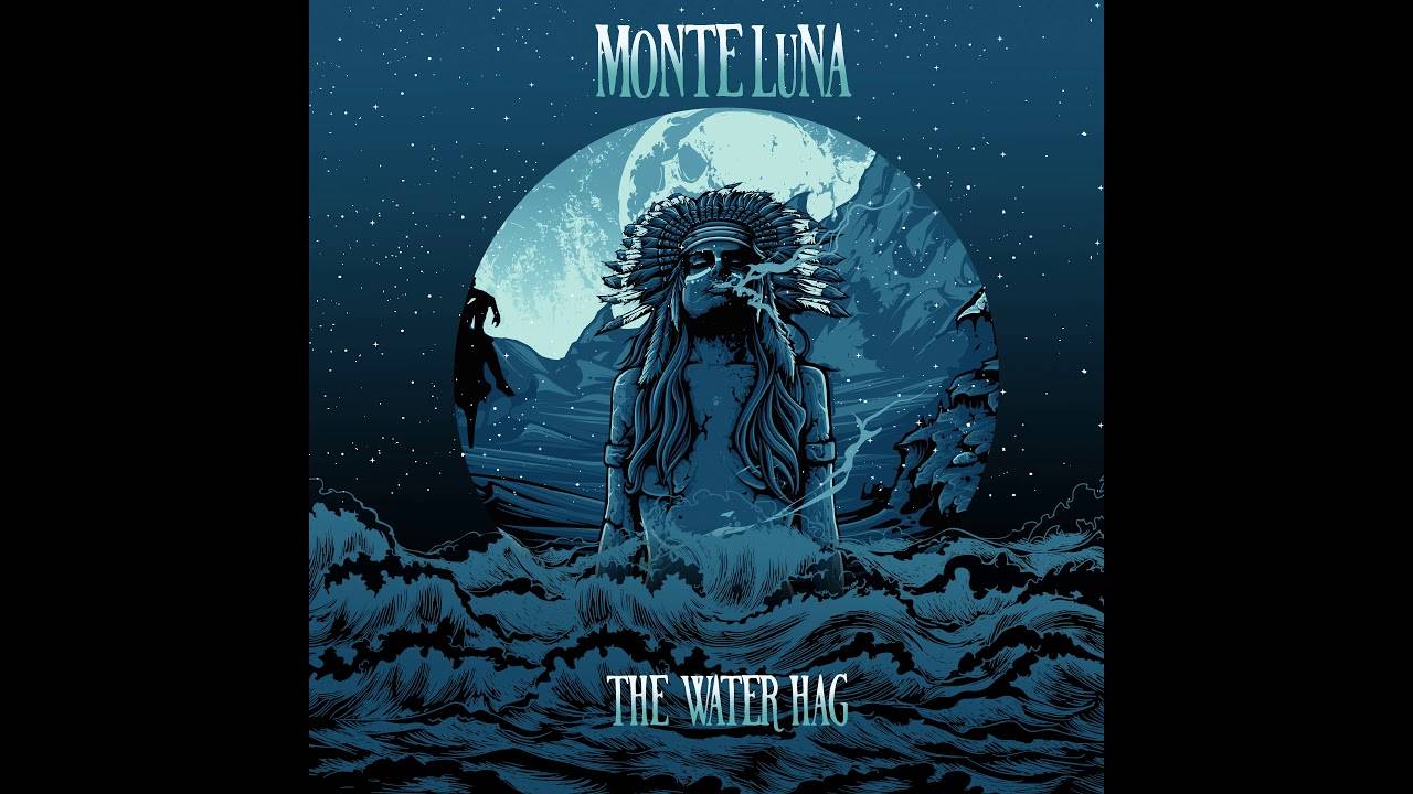 Monte Luna  lance The Water Hag (actualité)