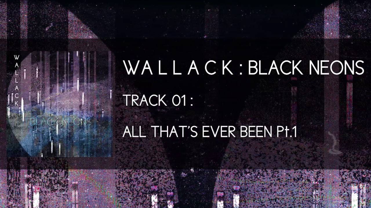 Wallack allume les néons - Black Neons (actualité)