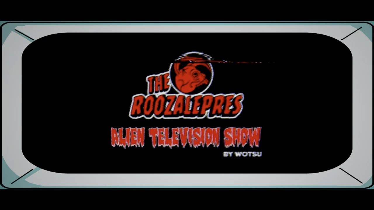 The Roozalepres mate alien à la télé - Alien Television Show (actualité)