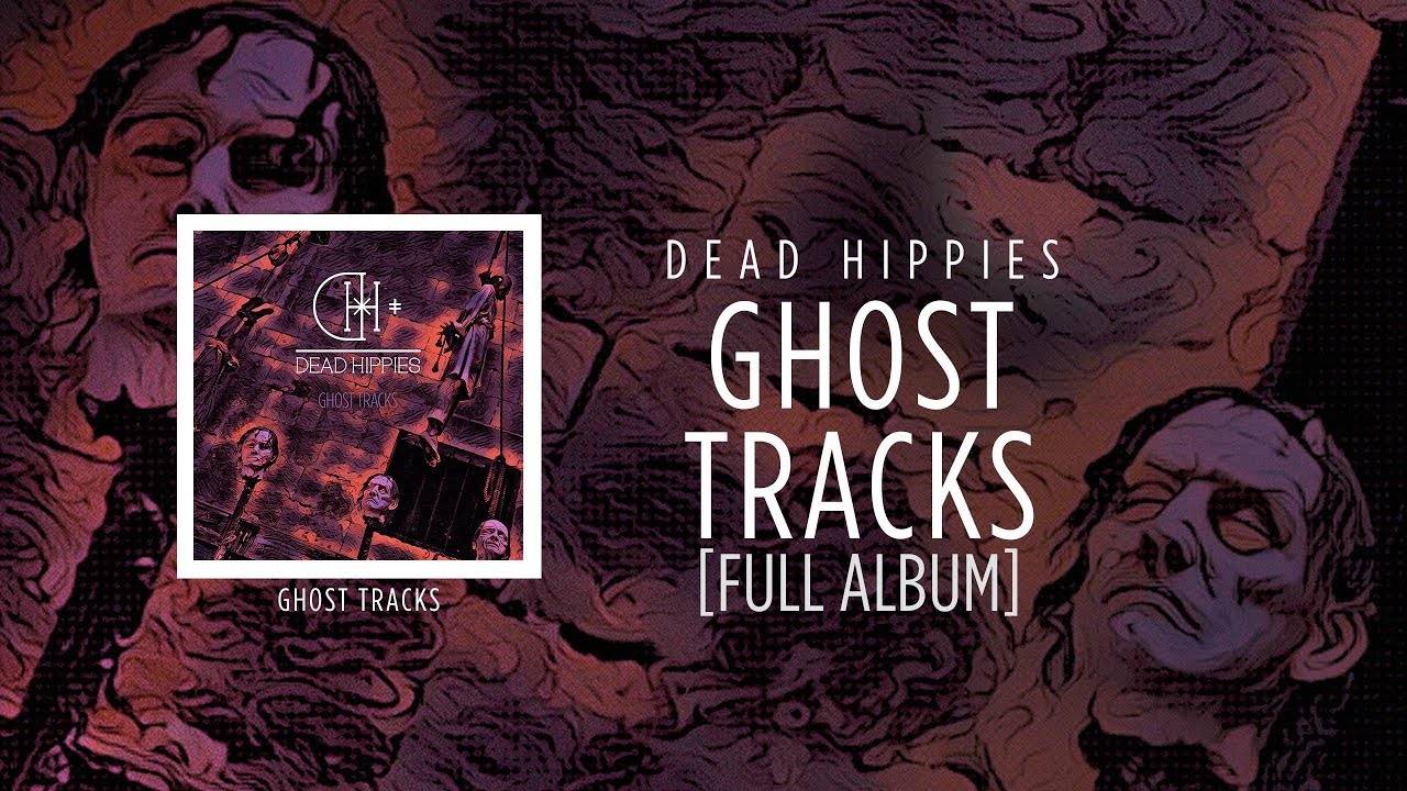 Dead Hippies met plein de Ghost Tracks sur son disque (actualité)