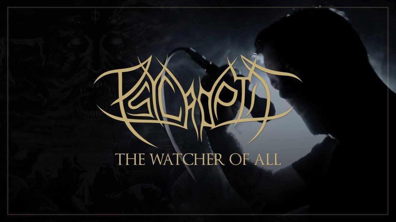 Psycroptic regarde bien tout - The Watcher Of All (actualité)