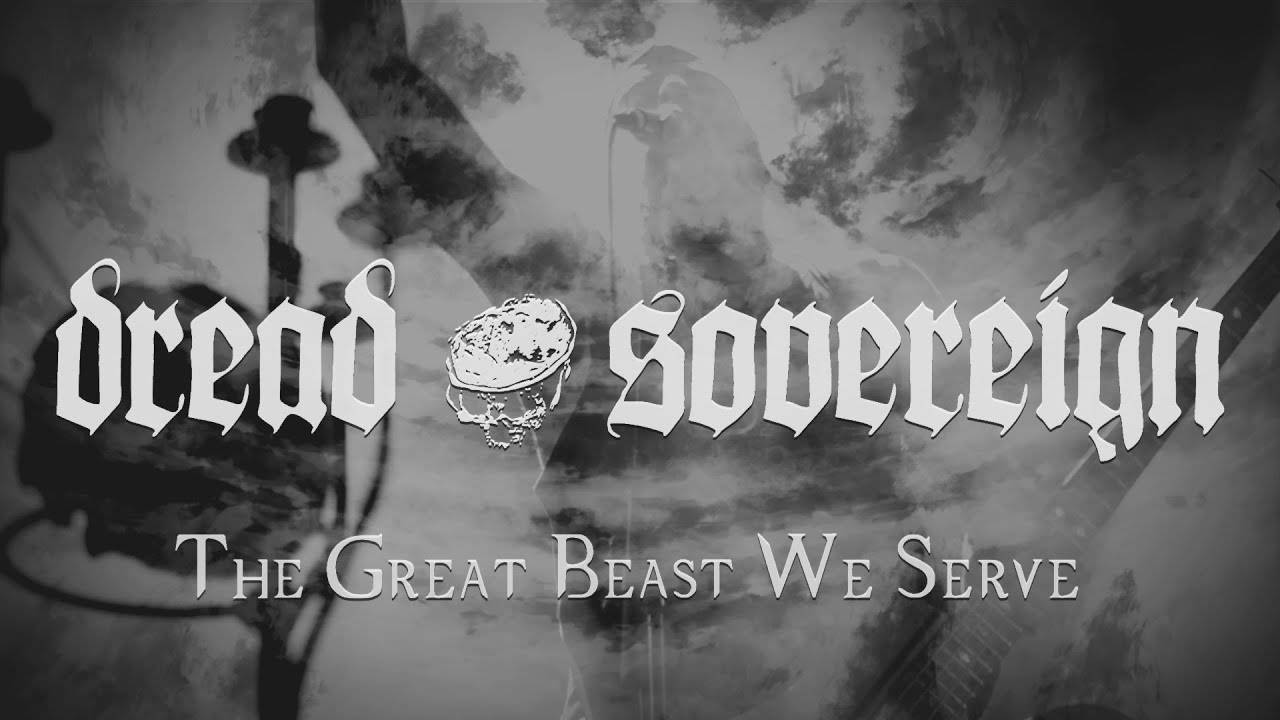 Dread Sovereign fan d'une grosse bébête - The Great Beast We Serve (actualité)