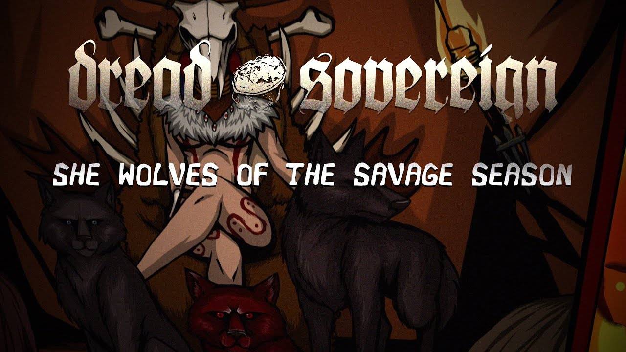 Dread Sovereign cherche la cheffe de meute - She Wolves Of The Savage Season (actualité)