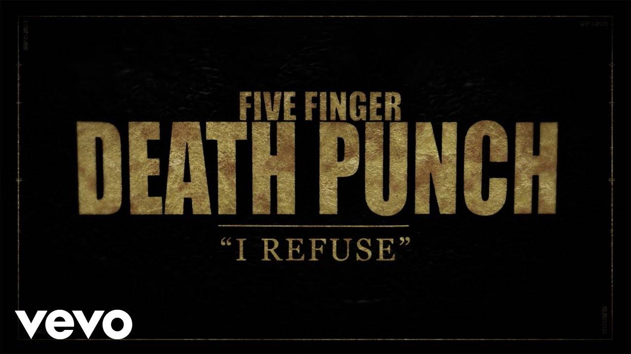 Five Finger Death Punch refuse beaucoup de choses - I Refuse (actualité)