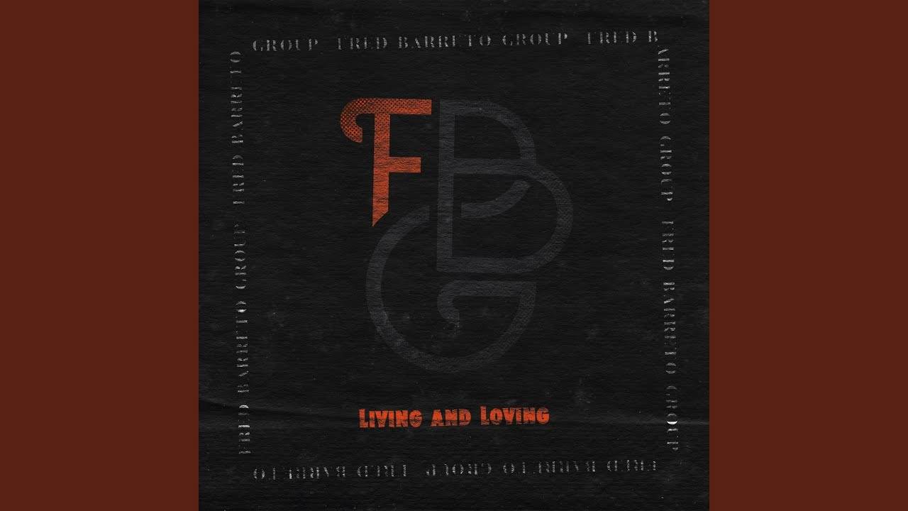 Fred Barreto Group vit d'amour et de musique fraîche - Living and Loving (actualité)