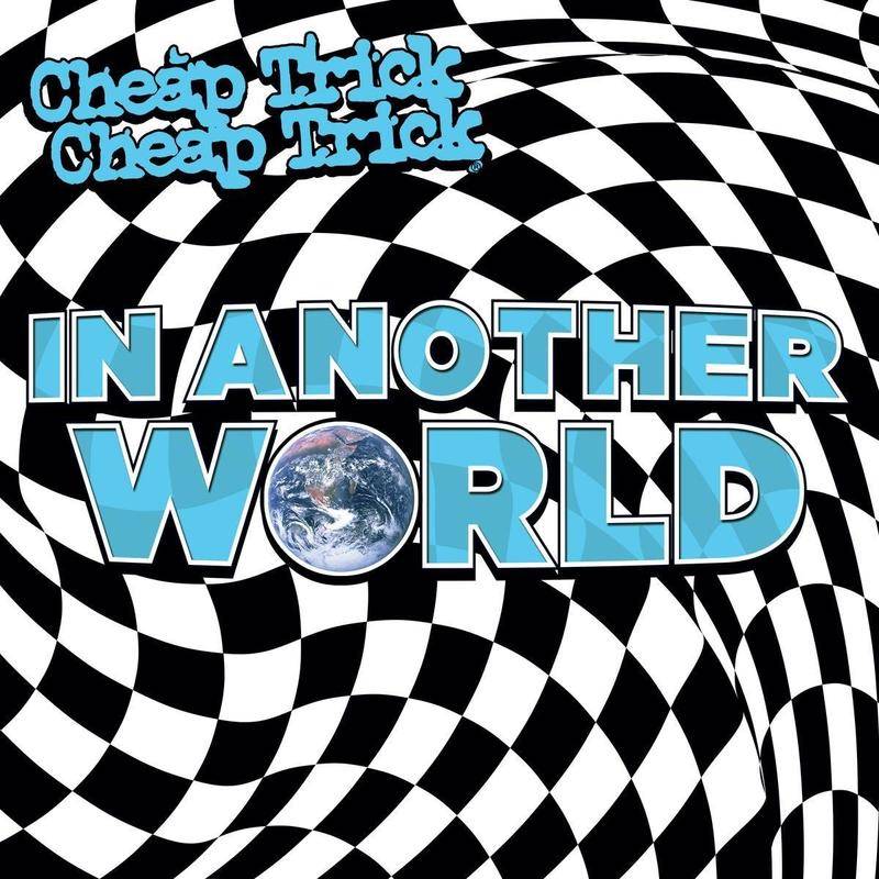 Cheap Trick dans un autre monde - In another world (actualité)