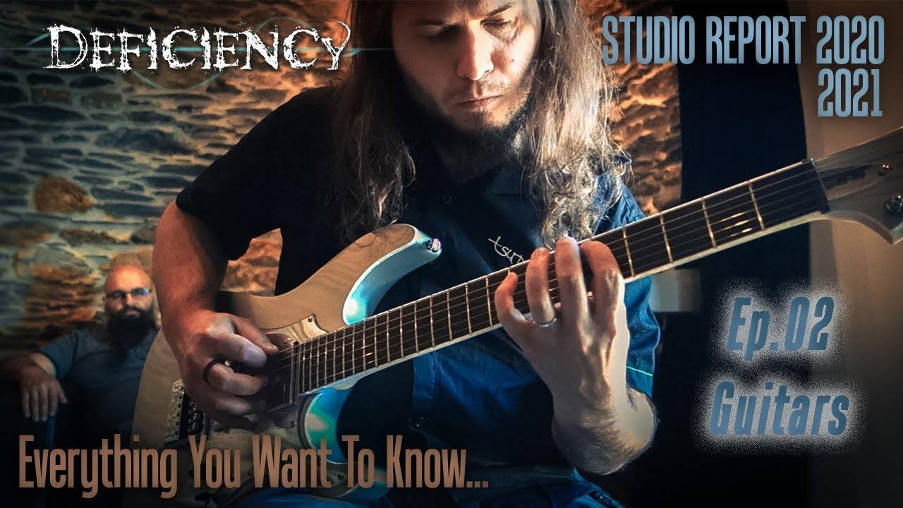 Deficiency et son exprérience en studio - Studio Report 2021 - Ep.02 - Guitars (actualité) Deficiency et son exprérience en studio - Studio Report 2021 - Ep.02 - Guitars (actualité)
