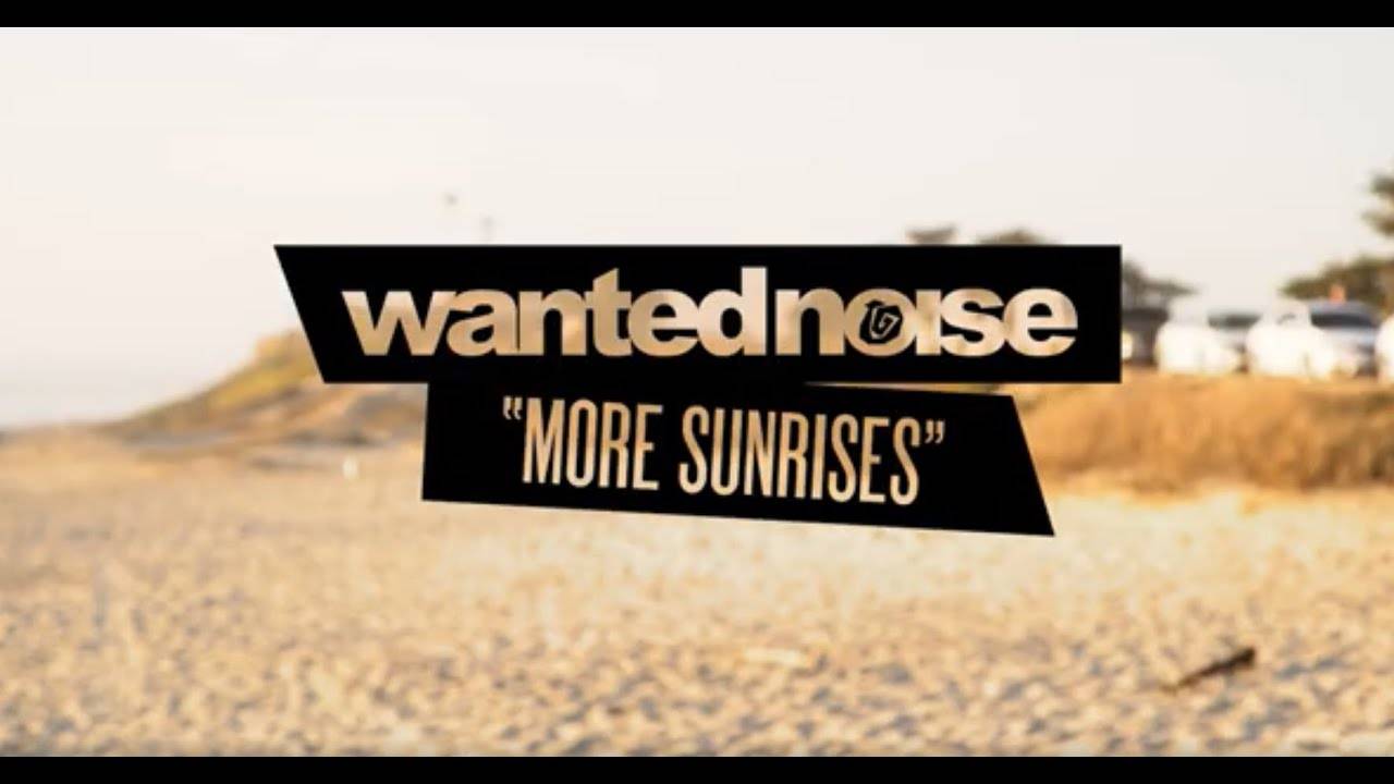 Wanted Noise veut du soleil (dès le matin) -  More Sunrises (actualité)