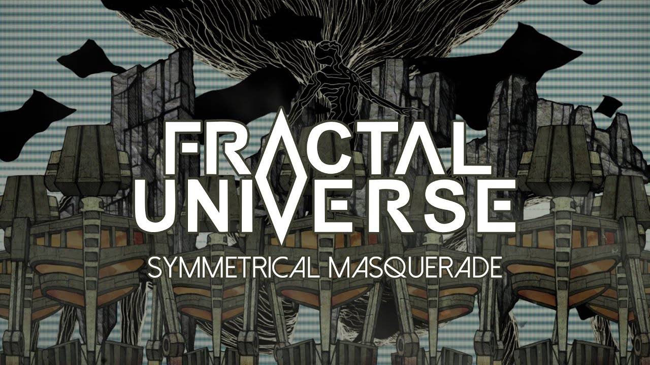 Fractal Universe trouve que la géométrie c'est du folklore - Symmetrical Masquerade (actualité)