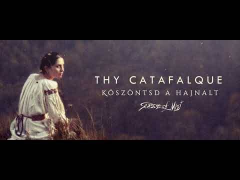 Thy Catafalque est kosntant dans ces titres qu'on n'y comprend rien - Köszöntsd A Hajnalt (actualité) Thy Catafalque est kosntant dans ces titres qu'on n'y comprend rien - Köszöntsd A Hajnalt (actualité)