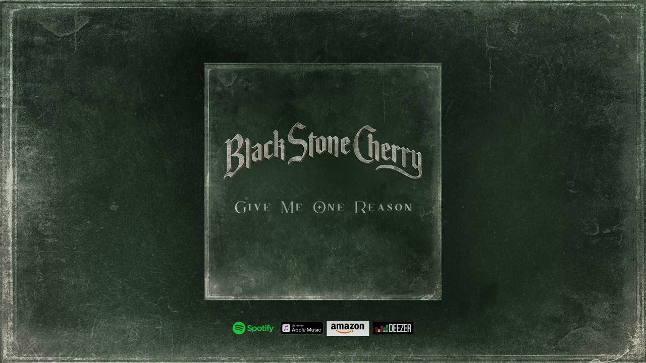 Black Stone Cherry n'a pas besoin d'un long argumentaire - Give Me One Reason (actualité) Black Stone Cherry n'a pas besoin d'un long argumentaire - Give Me One Reason (actualité)
