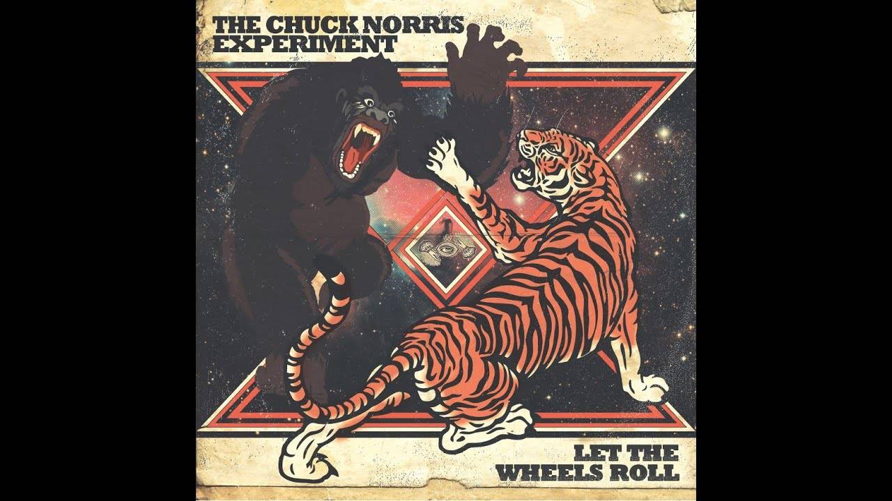 The Chuck Norris Experiment toujours (rock'n')Roll- Let the wheels roll (actualité)