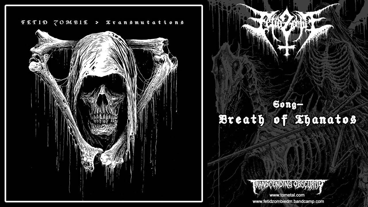 Fetid Zombie à en perdre haleine  - Breath of Thanatos (actualité)