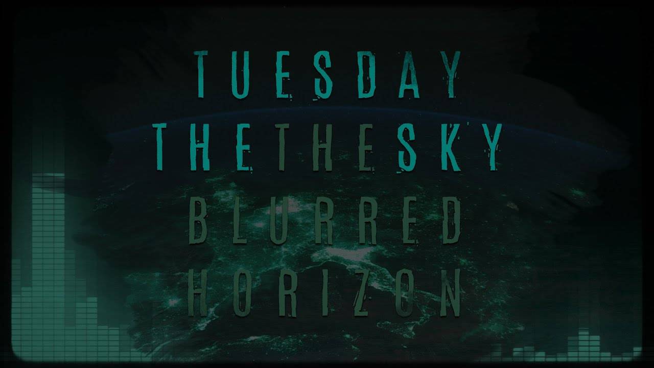 L'horizon s'assombrit pour Tuesday The Sky - The Blurred Horizon (actualité)