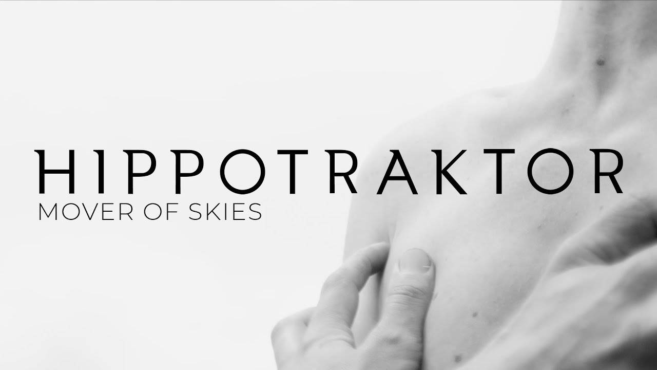 Hippotraktor tracte les cieux  - Mover of Skies (actualité)