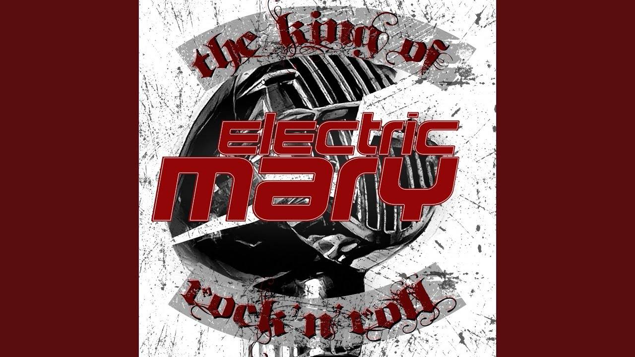 Electric Mary conserve sa couronne - The King of Rock n Roll (actualité)