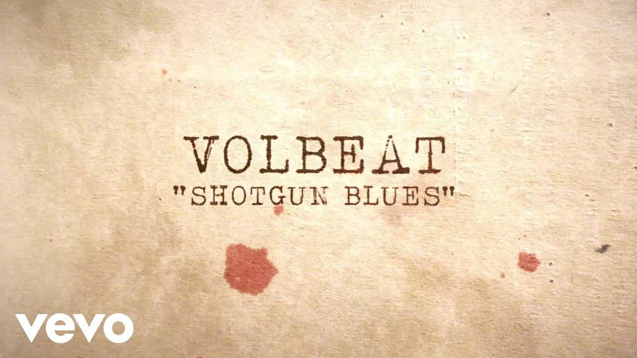 Volbeat a le blues- Shotgun Blues (actualité)