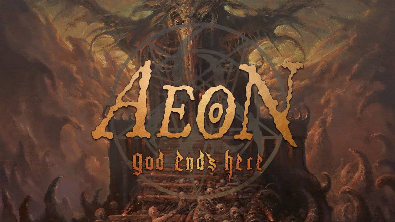 Aeon  finit son Dieu - God Ends Here (actualité)