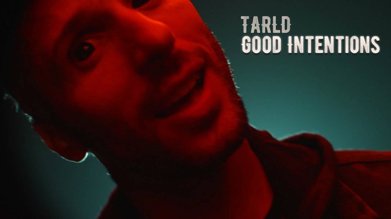Tarld fait montre de bonnes intentions - Good Intentions (actualité)