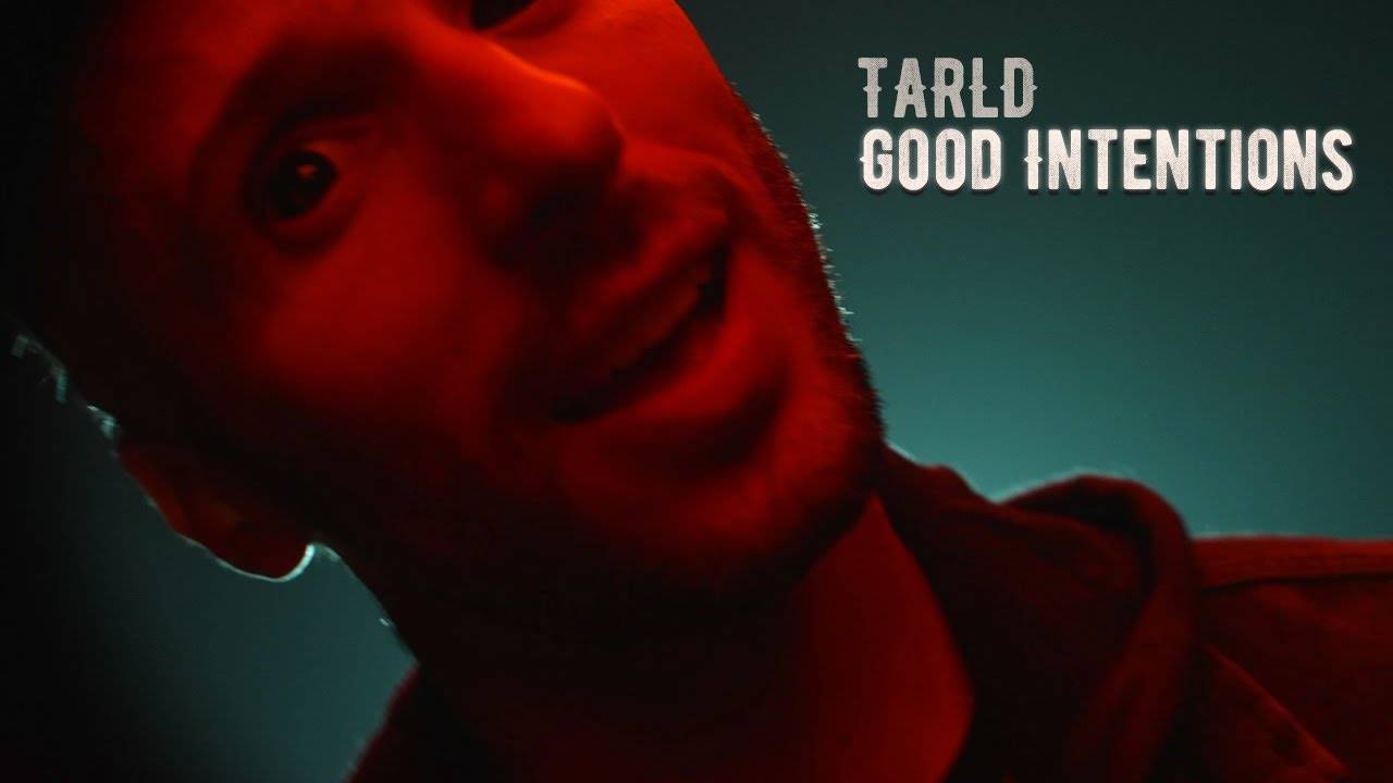 Tarld fait montre de bonnes intentions - Good Intentions (actualité) Tarld fait montre de bonnes intentions - Good Intentions (actualité)