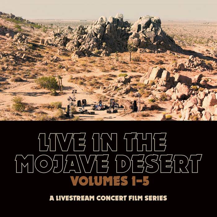 Pour passer en 2022 dans le desert - Live In The Mojave Desert vol 1 à 5 (actualité)