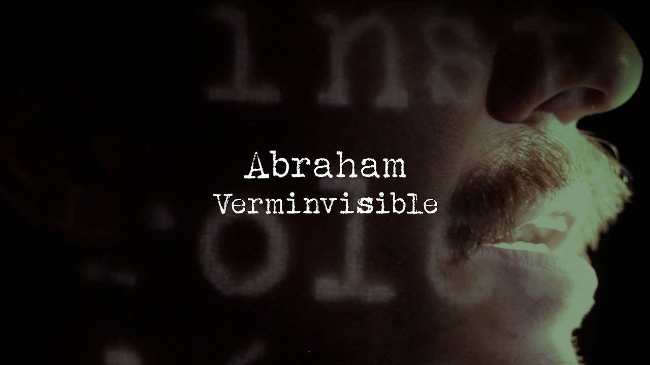 Abraham pas visible pour tous - Verminvisible (actualité)