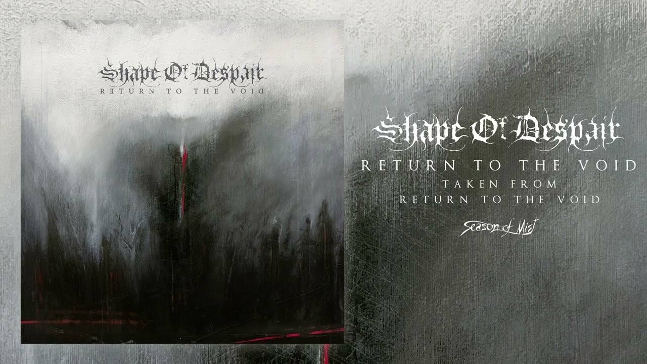 Shape of Despair et la nature ont horreur du vide - Return to the Void (actualité)