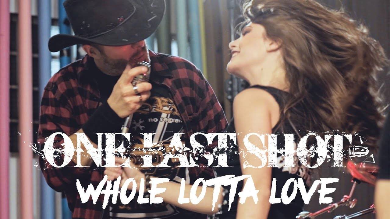 One Last Shot prend l'escalier vers le paradis - Whole Lotta Love (actualité)