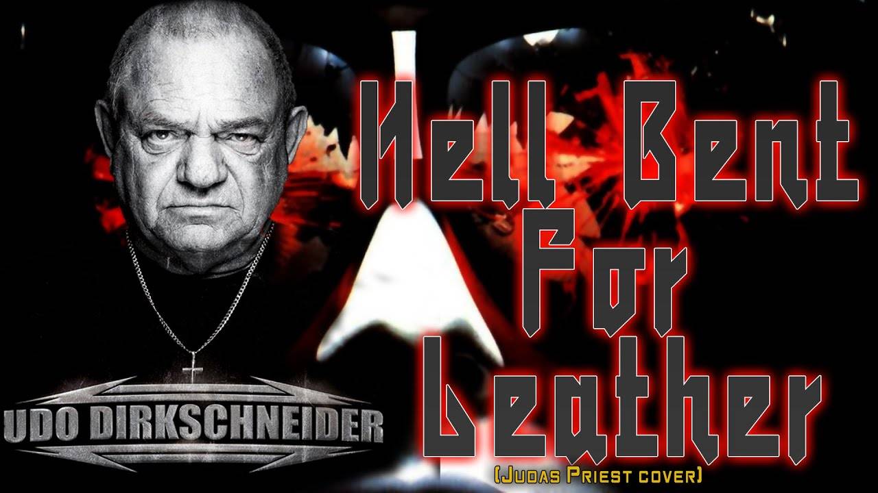 Hell bent for Udo Dirkschneider - Hell Bent For Leather (actualité) Hell bent for Udo Dirkschneider - Hell Bent For Leather (actualité)