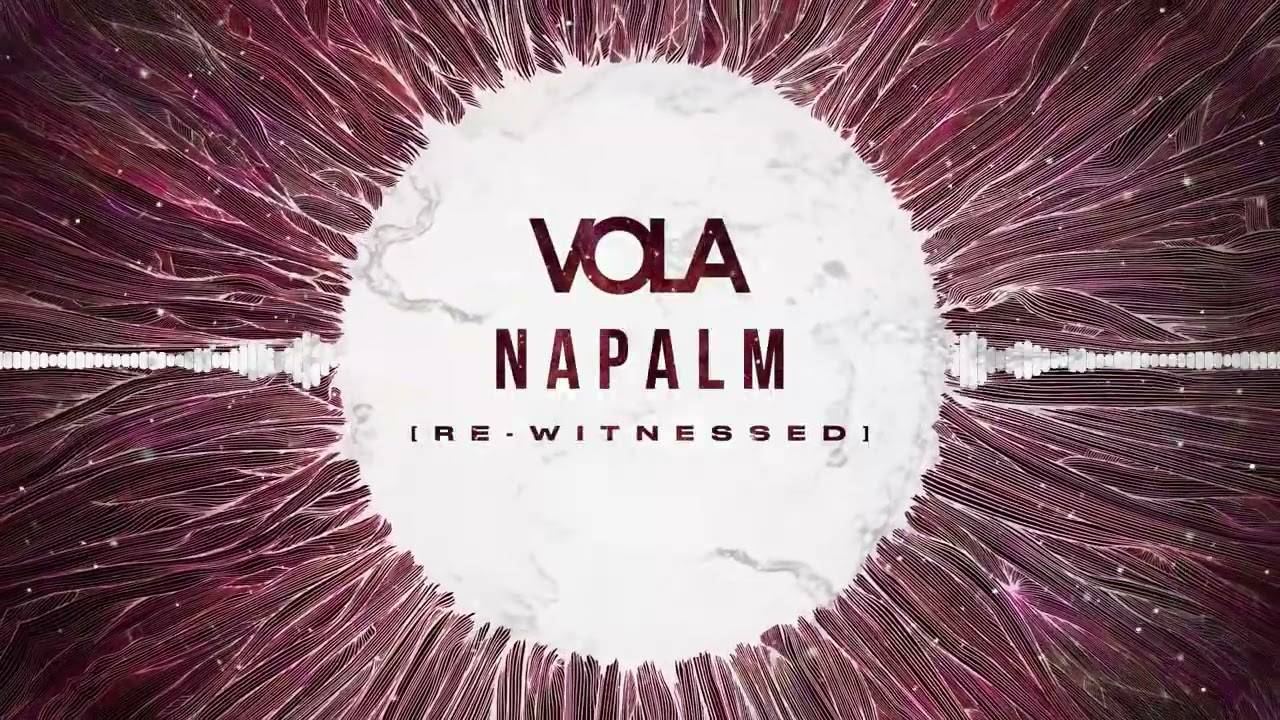 Vola aime toujours l'odeur du Napalm le matin - Napalm (Re-Witnessed) (actualité)