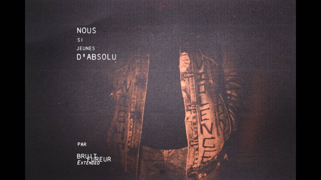 Bruit Fureur pas vieille - Nous si jeunes d'absolu (actualité)