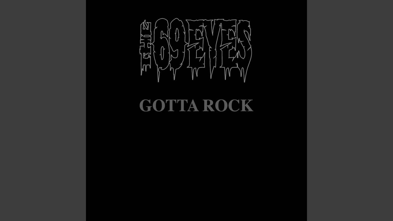 The 69 Eyes ne veut faire que du rock - Gotta Rock (actualité)