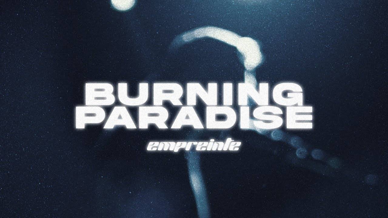 Empreinte rôtit dans les flammes du paradis - Burning Paradise (actualité)