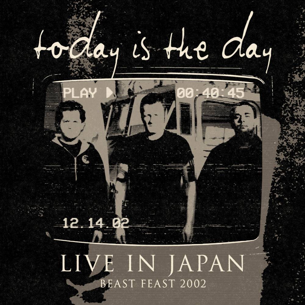 Today Is The Day en concert au Japon  en 2002 - Live In Japan (actualité)