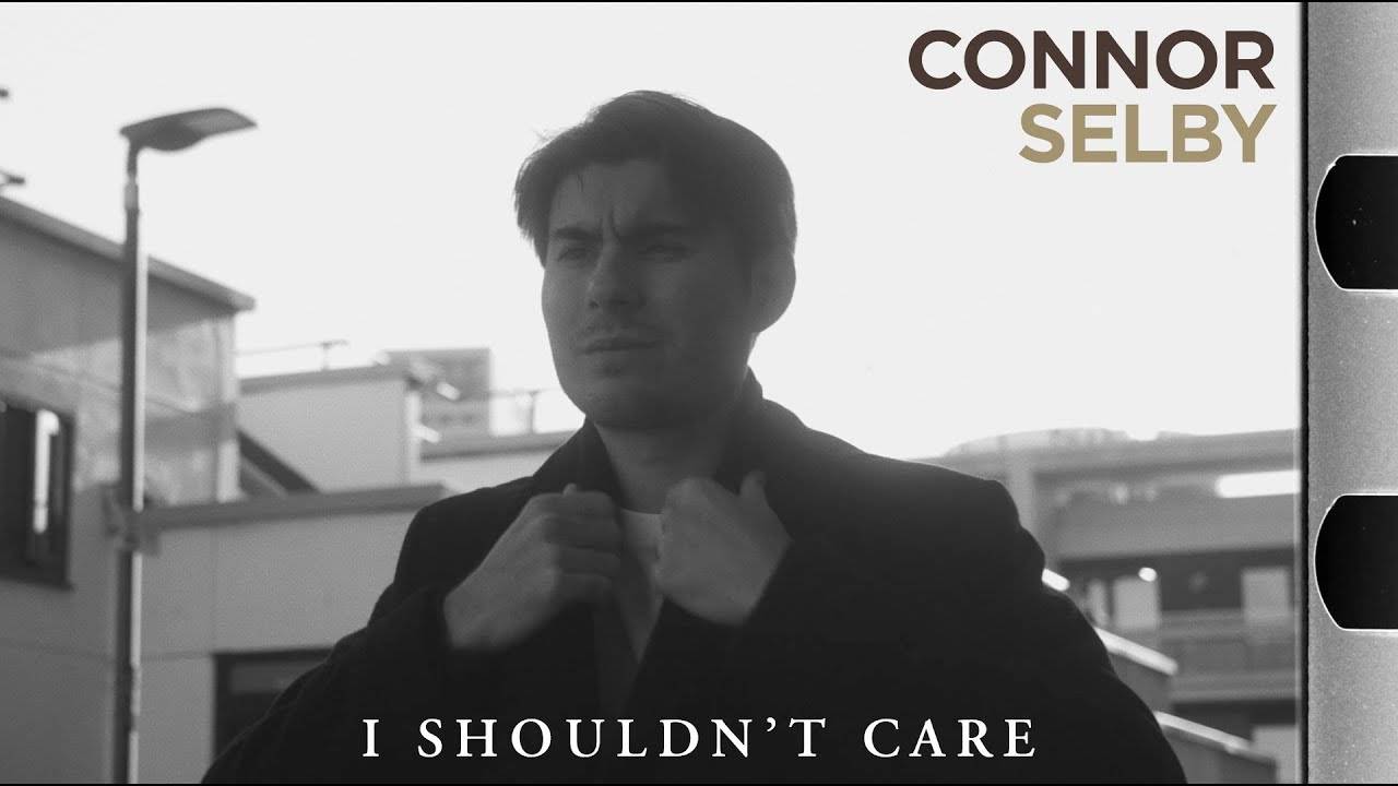 Kestenanafout' Connor Selby - I Shouldn't Care (actualité)