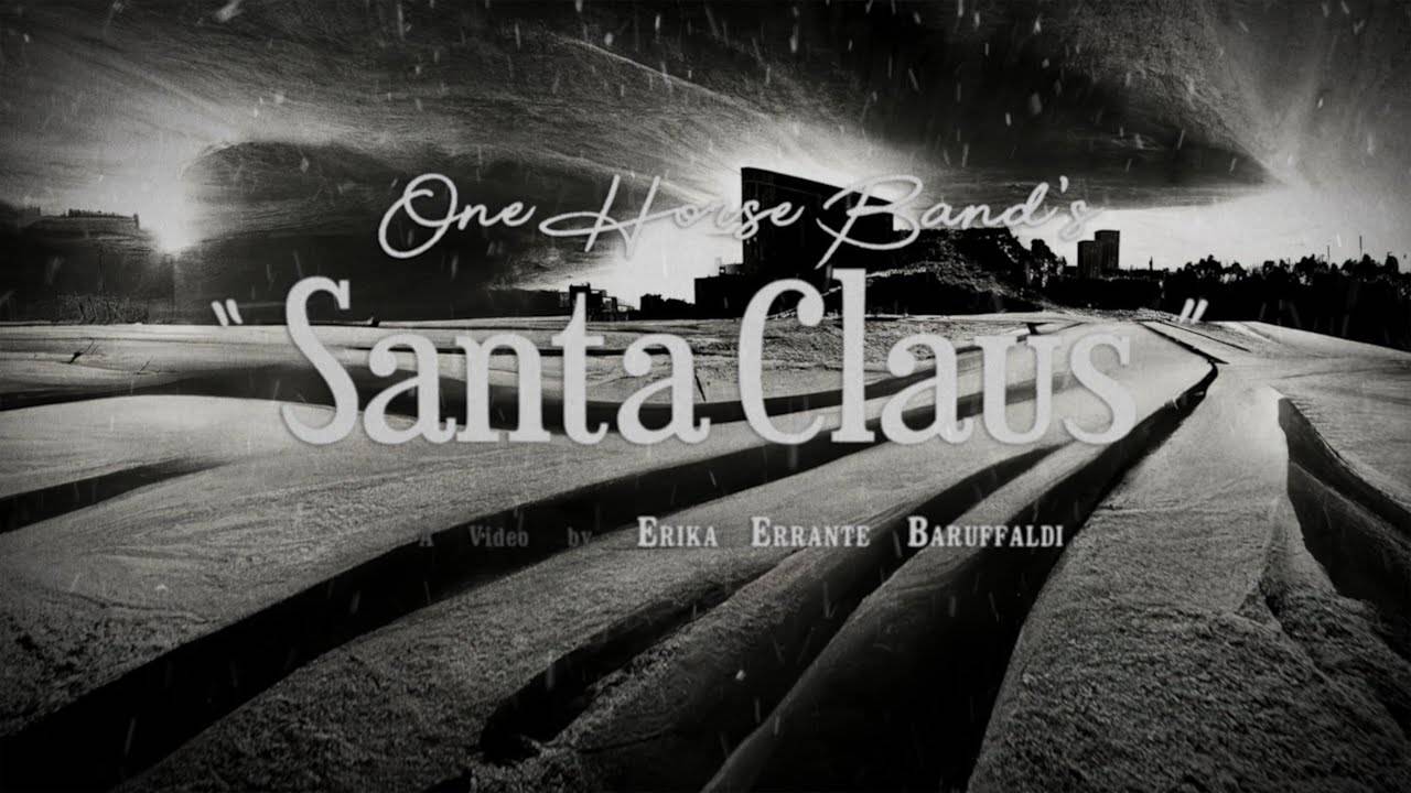 La chanson de Noël de One Horse Band - Santa Claus (actualité) La chanson de Noël de One Horse Band - Santa Claus (actualité)