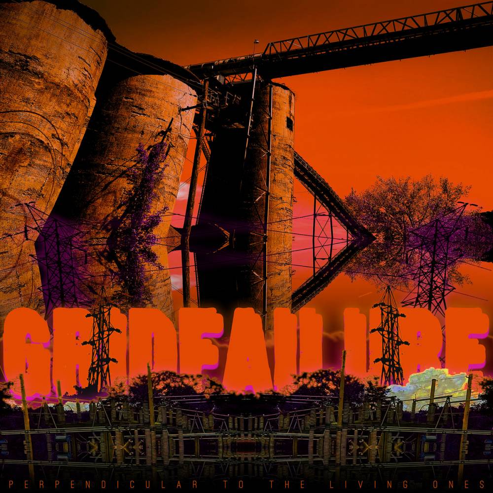 Il pleut du nickel sur Gridfailure - Molten Nickel Raining Onto Fields Of Flesh (actualité)