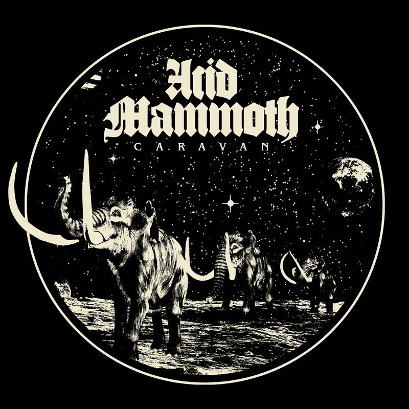 Réédition pour Acid Mammoth - Caravan (actualité)