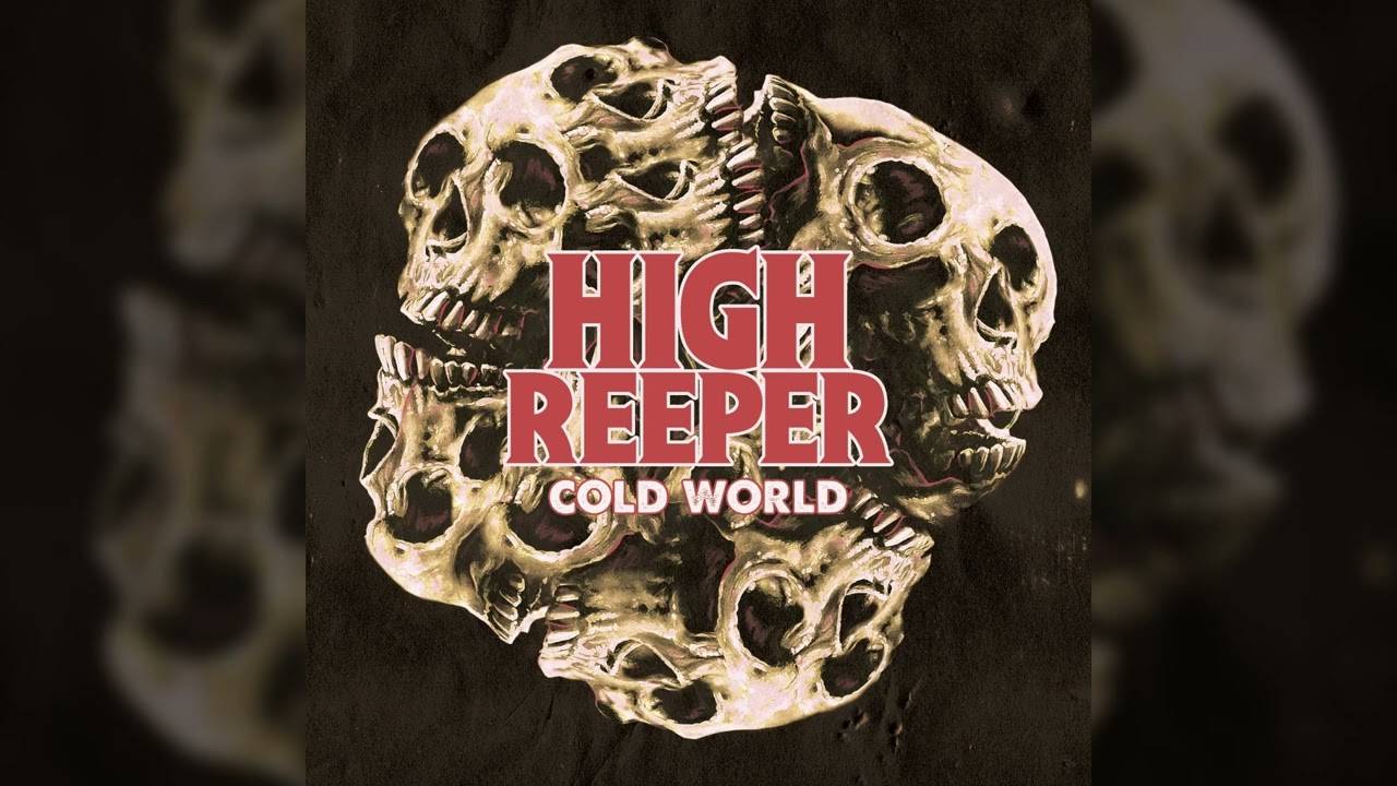 High Reeper attrape froid - Cold World (actualité)