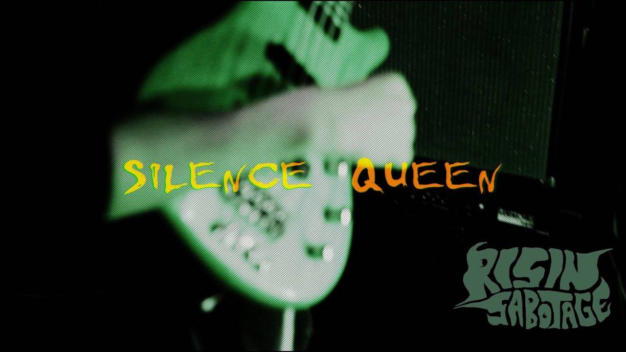 Risin Sabotage aime les taiseuses - Silence Queen (actualité)