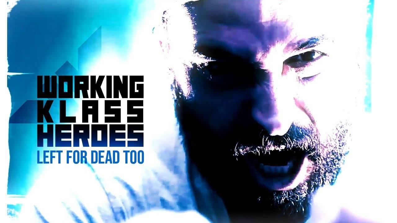 Working Klass Heroes sait aussi faire le mort - Left for Dead Too (actualité) Working Klass Heroes sait aussi faire le mort - Left for Dead Too (actualité)