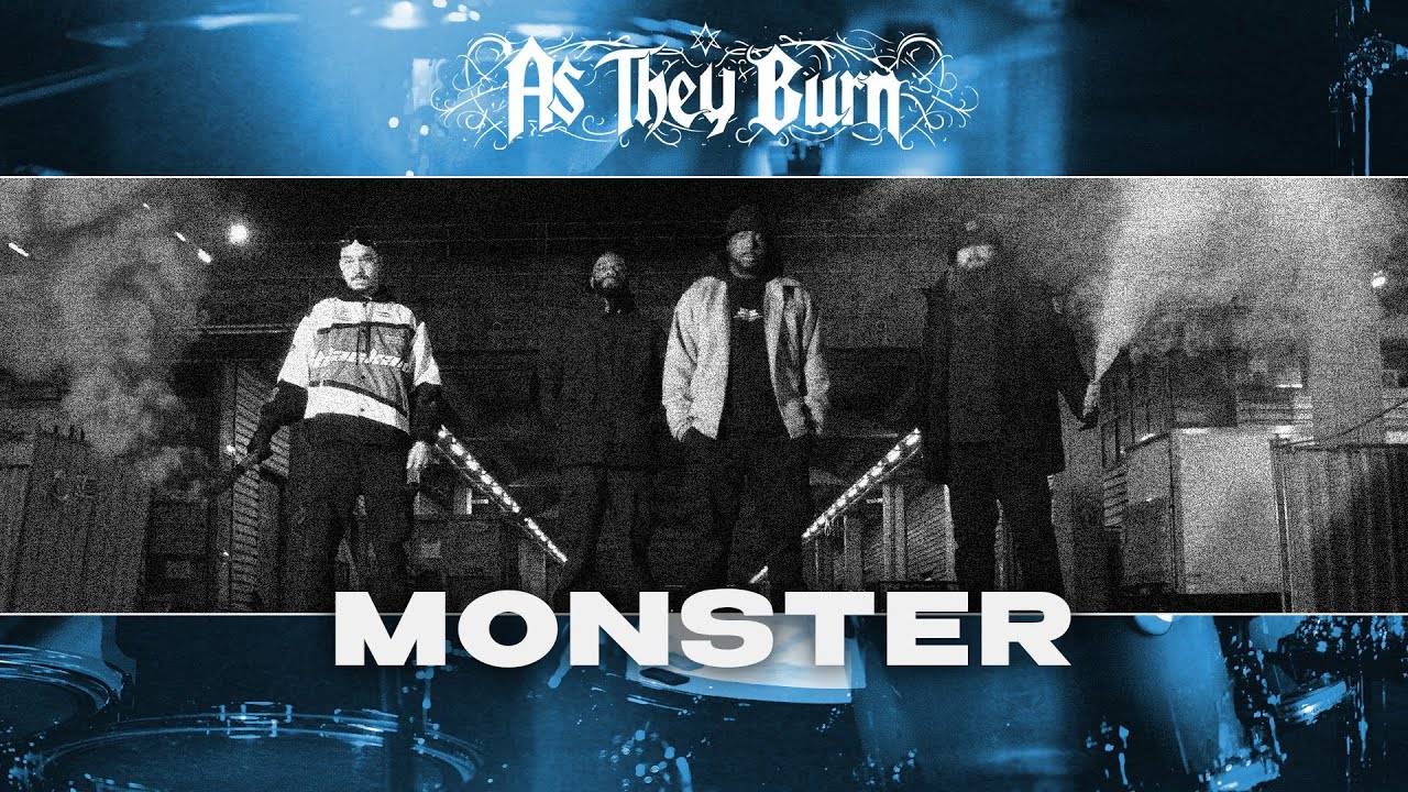 As They Burn fait peur - Monster (actualité)
