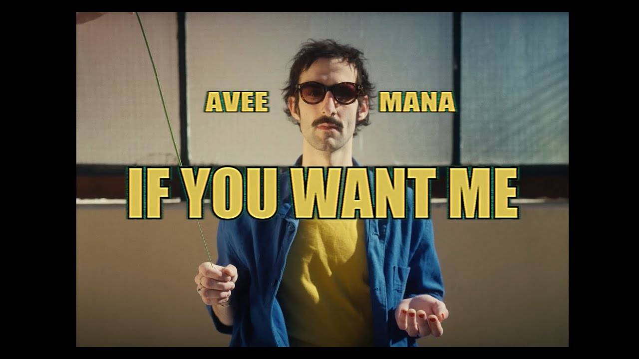 Avee Mana  cherche l'âme soeur - If You Want Me (actualité)