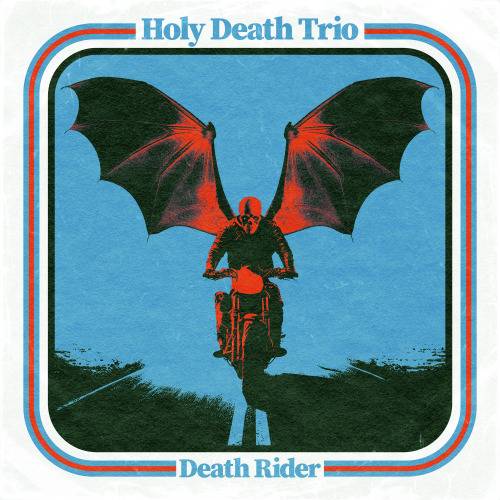 Holy Death Trio sur sa bécane - Death Rider (actualité)