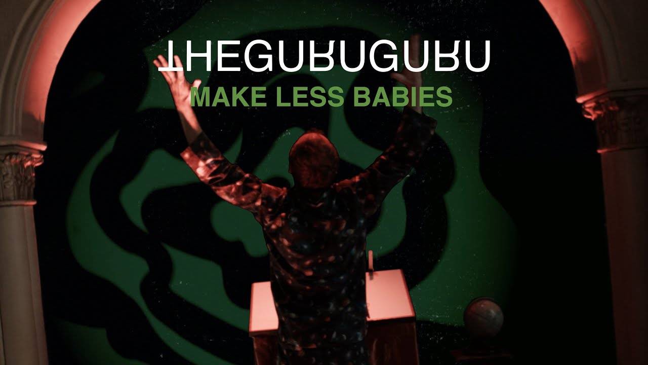 The Guru Guru plus très fertile - Make less babies (actualité) The Guru Guru plus très fertile - Make less babies (actualité)