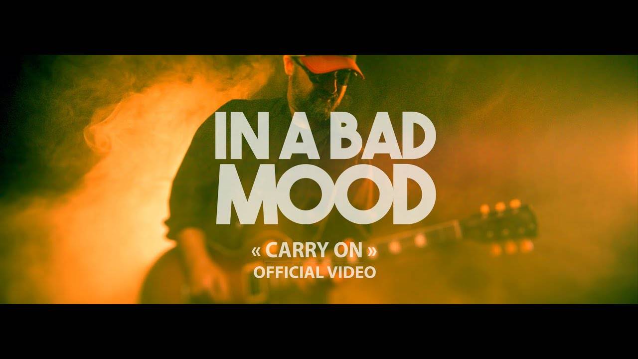 In a Bad Mood continue quand même - Carry On (actualité)
