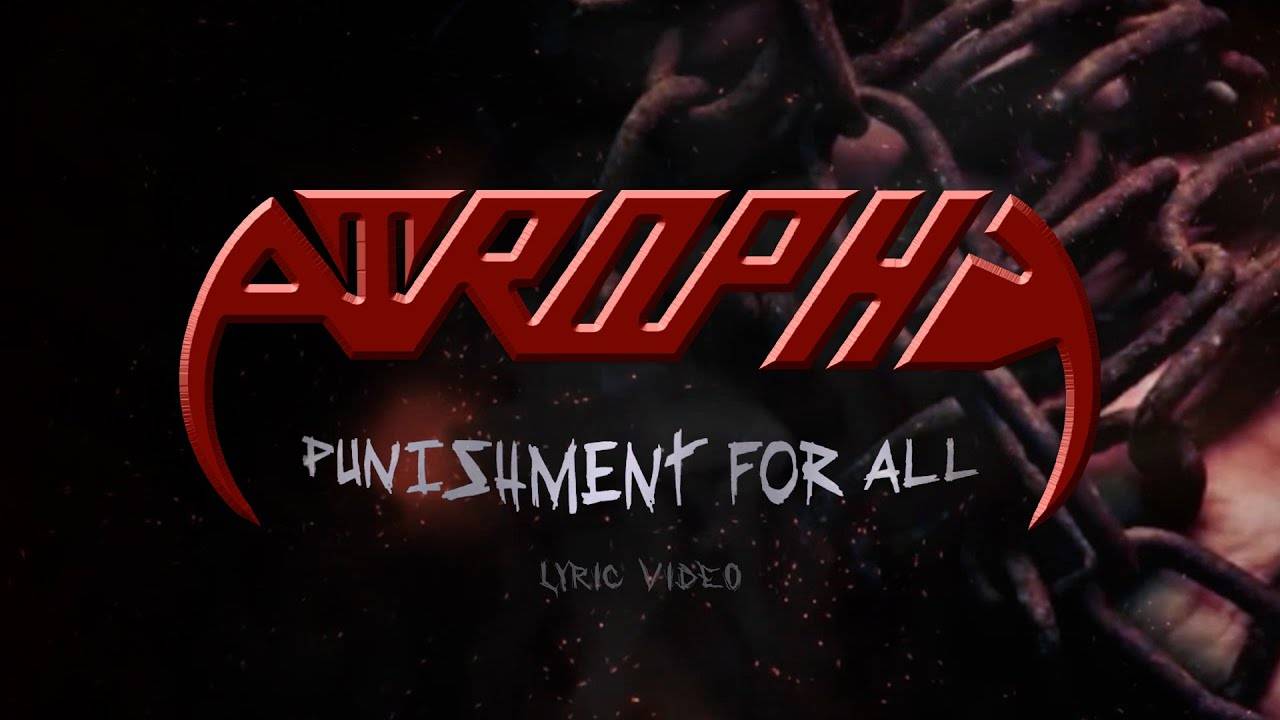 Atrophy veut punir tout le monde - Punishment For All (actualité)