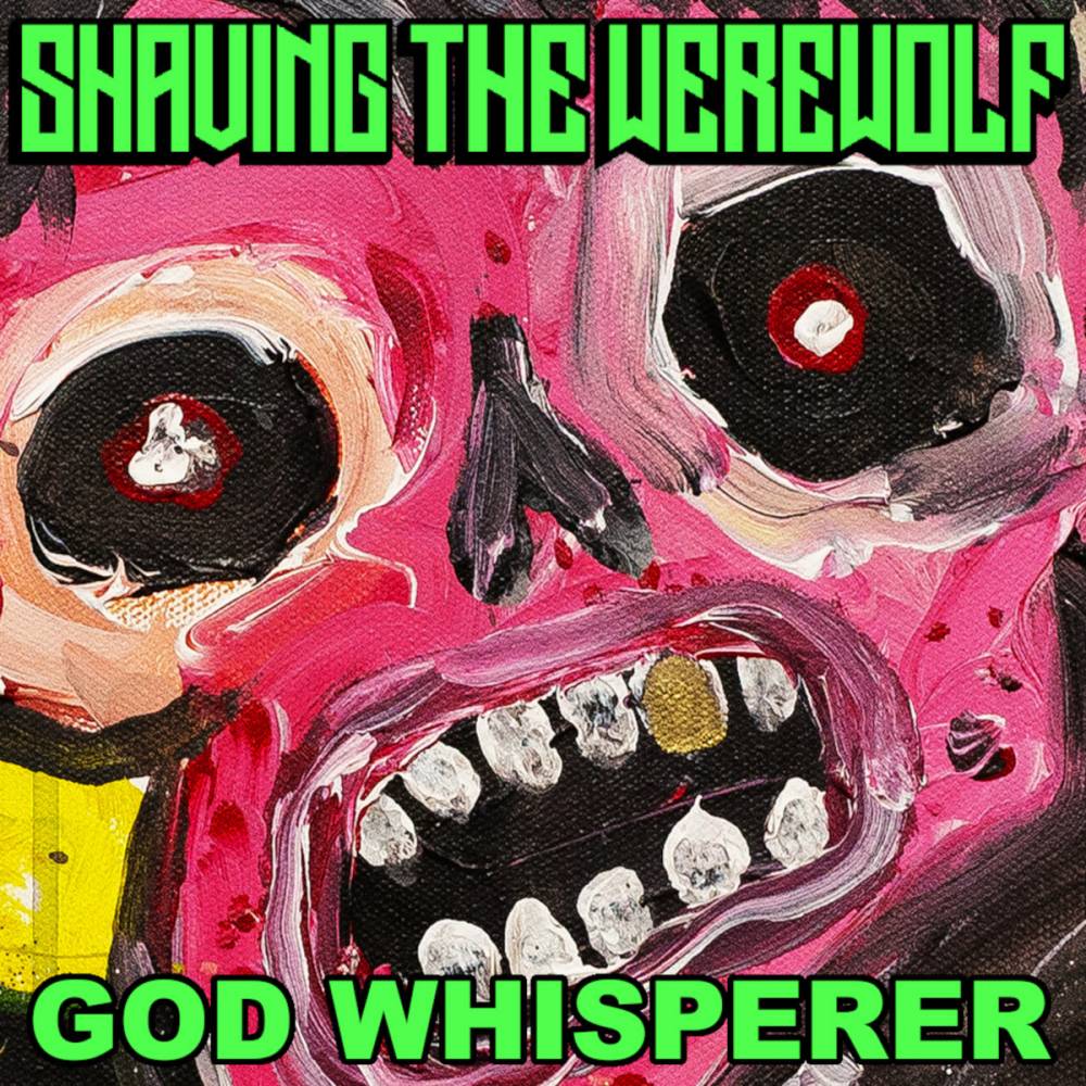 Shaving the Werewolf soupire Son Nom - God Whisperer (actualité)