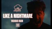 Vicious Rain en rêve encore - Like A Nightmare