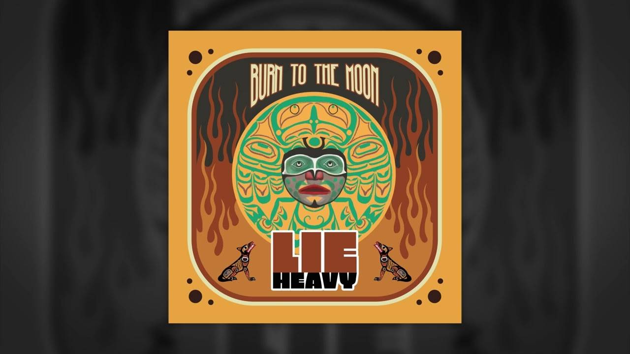 Lie Heavy brûle toute la lune - Burn To The Moon (actualité)